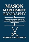 Mason Marchment Biography : A Journey Through Grief, Grit, and the Relentless Rise of a Hockey Underdog Who Refused to Quit