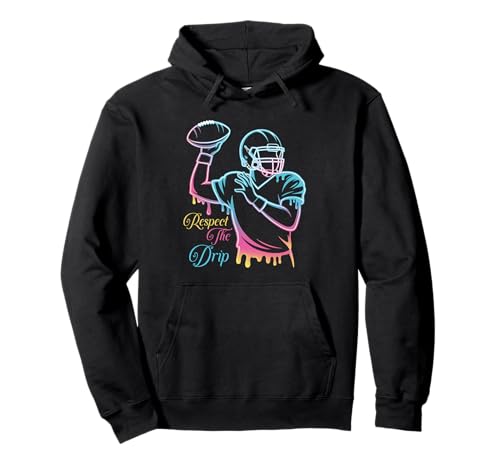 Football Quarterback Respect The Drip Pullover Hoodie