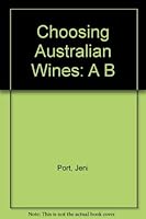Choosing Australian Wines 2nd Edition 0140246169 Book Cover