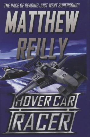 Image of Hover Car Racer by Reilly, Matthew (November 5, 2004) Hardcover