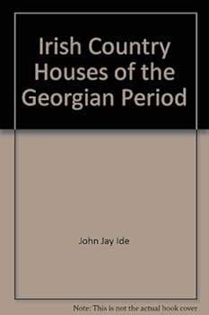 Some examples of Irish country houses of the Georgian period