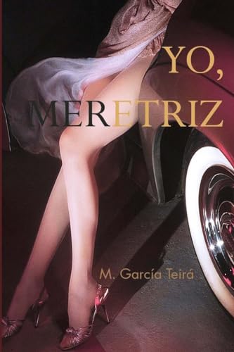 Yo, meretriz (Spanish Edition)