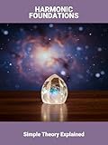  Harmonic Foundations: Simple Theory Explained (English Edition)
