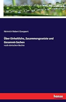 Uber Einheitliche, Zusammengesetzte Und Gesammt-Sachen