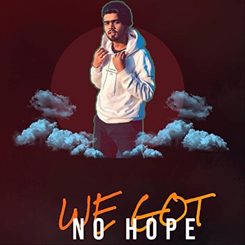 We Got No Hope de ANTG en Amazon Music Unlimited