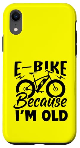 Life Is Better On An E-bike-�d�����]�� Because I'm Old �X�}�z�P�[�X iPhone XR �p