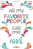  All My Favorite People Call Me Aunt (6x9 Journal): Lined Personalized Writing Notebook, 120 Pages – Bright Pink, Orange, Purple, Taupe, Teal, Green Swashes