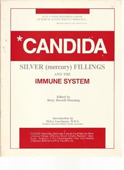 Paperback Candida, Silver (Mercury) Fillings and the Immune System Book