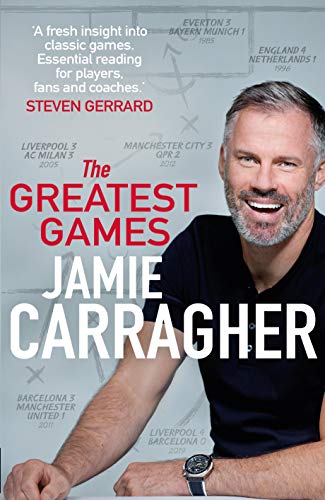 Télécharger The Greatest Games: The ultimate book for football fans inspired by the #1 podcast (English Edition) Livre eBook France