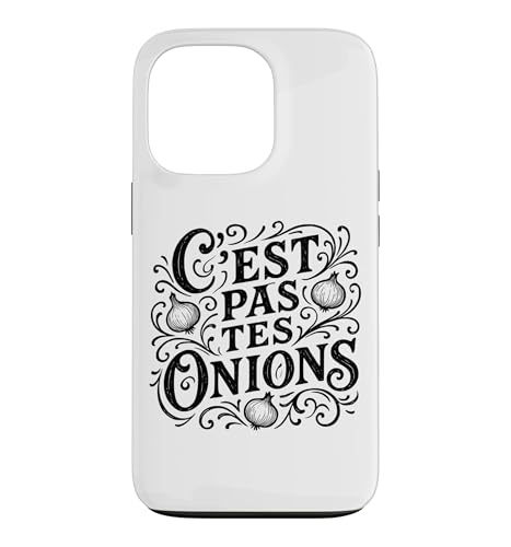 C'est Pas Tes Onions French for Your Business �X�}�z�P�[�X iPhone 13 Pro �p