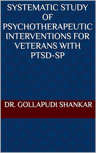 Systematic Study of Psychotherapeutic Interventions for Veterans with PTSD-SP