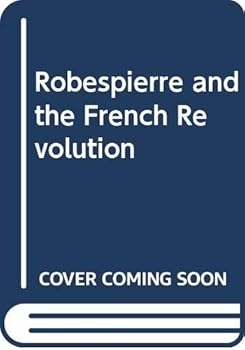 Robespierre and the French Revolution