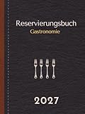 Reservierungsbuch 2027 Gastronomie: 1 Tag 2 Seiten pro Tag von Freitag bis Sonntag und an Feiertagen alle anderen Tage 1 Seite | XL Terminplaner für ... Hotels | Exklusive gebunden 550 Seiten A4