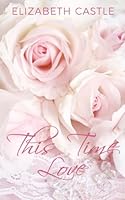 This Time Love 1967731292 Book Cover