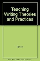Teaching Writing: Theories and Practice 0673540715 Book Cover