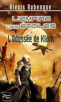 L'Odyssée de Klark - Book #3 of the L'Empire des Etoiles