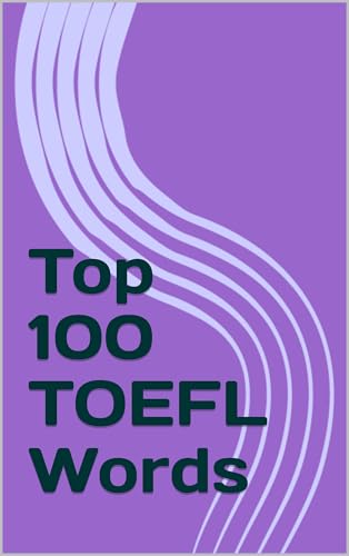 Top 100 TOEFL Words