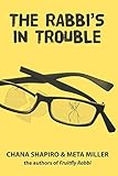 The Rabbi's in Trouble: The continuing adventures of Rabbi Joshua Stein