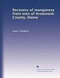 Récupération du manganèse à partir de minerais du comté d'Aroostook, Maine