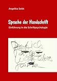 handschriften lesen  Sprache der Handschrift: Einführung in die Schriftpsychologie
