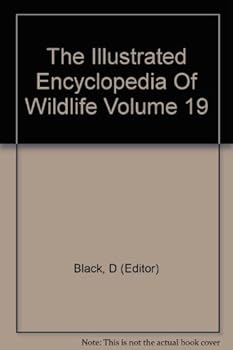 Hardcover The Illustrated Encyclopedia Of Wildlife Volume 19 Book