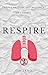 RESPIRE: Traiter l'asthme naturellement en 3 étapes | Remèdes naturels | alimentation anti-inflammatoire (French Edition)