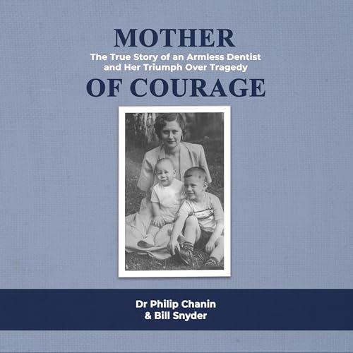 Mother of Courage | Dr Philip Chanin, Bill Snyder episode artwork