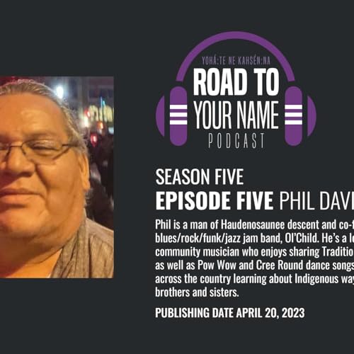 Road To Your Name - Season 5, Episode 5: A conversation with Phil Davis