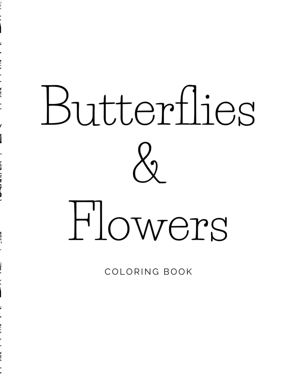 Butterflies and Flowers Coloring Book