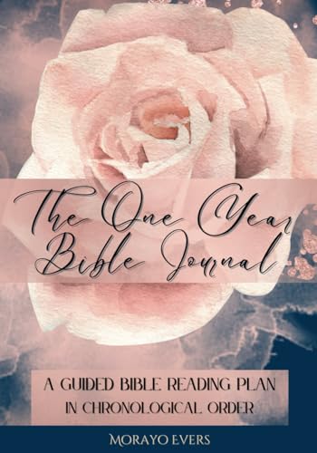 The One Year Bible Journal: A Guided Bible Reading Plan In Chronological Order
