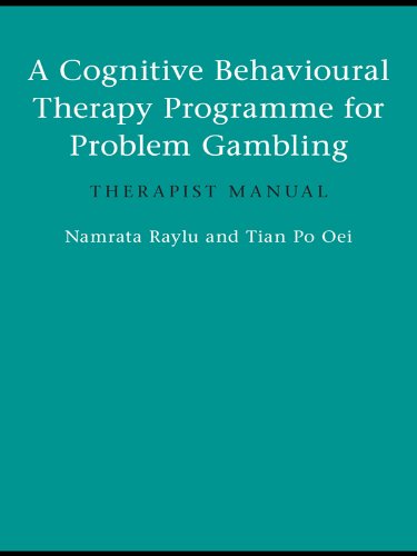 A Cognitive Behavioural Therapy Programme for Problem Gambling: Therapist Manual      1st Edition, Kindle Edition