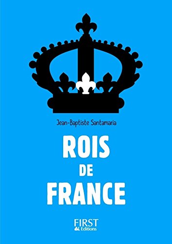 Télécharger Petit Livre - Rois de France - 3e édition (LE PETIT LIVRE) livre En ligne