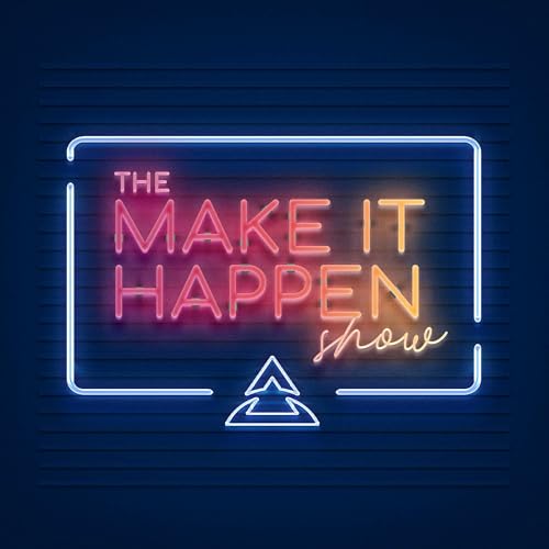 The Make It Happen Show cover art
