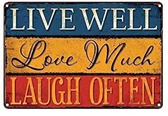 Retro Metal Tin Sign Live Well Love Much Laugh Often Rustic Wall Decor Metal Wall Plate Vintage Tin Sign for Street & Home Bar Club Kitchen Restaurant Wall Art Decor Plaque Signs 8x12 Inch