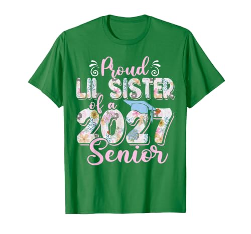 Proud Lil Sister of A Class of 2027 Senior Graduation 27 T-Shirt, Men, Kelly Green, Large