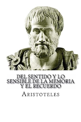 Del sentido y lo Sensible de la Memoria y El Recuerdo (Spanish Edition)