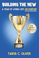 Building The New: A Year of Living Life on Purpose 1966152574 Book Cover