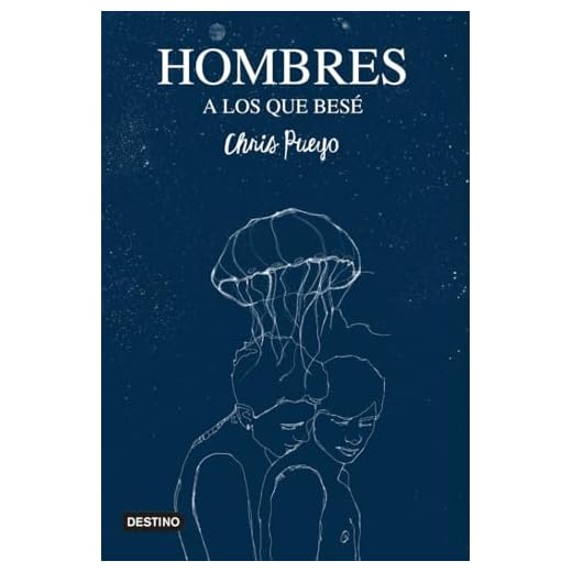 Hombres a los que besé (Novísimos)