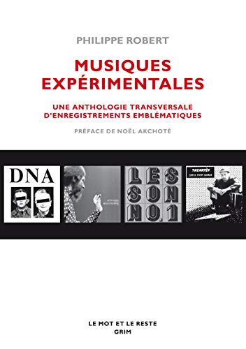 Télécharger Musiques experimentales - Anthologie transversale d'enregistrement (nouvelle édition) Francais PDF