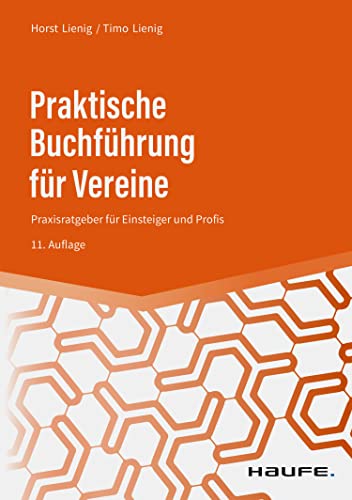 Praktische Buchführung für Vereine: Praxisratgeber für Einsteiger und Profis