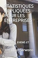 STATISTIQUES APPLIQUÉES POUR LES ENTREPRISES: AVEC SPSS, EVIEWS ET STATA 1731317395 Book Cover