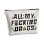 All My Drugs