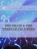 The Chain and the Unspeakable Wind 1512323640 Book Cover
