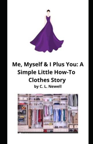 Me, Myself and I Plus You: A Simple Little How-To Clothes Story Outline