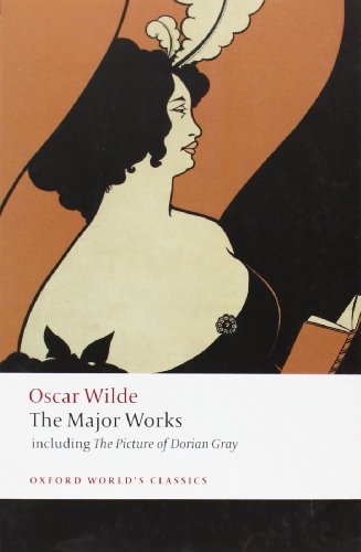 Oscar Wilde - The Major Works (Oxford World's Classics)
