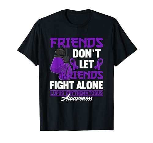 Los amigos no dejan que los amigos luchen solos I Lupus sistémico Camiseta