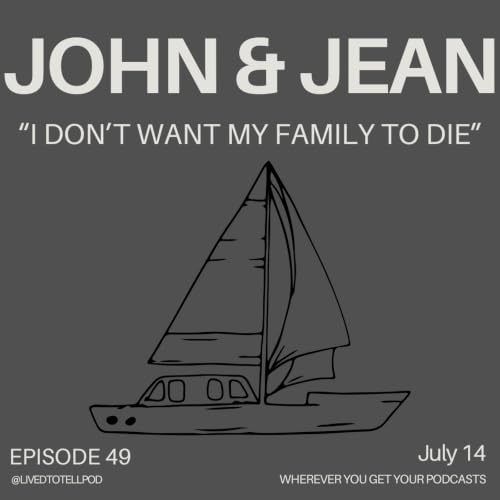 S3 Ep23: John & Jean - "I Don't Want My Family to Die"