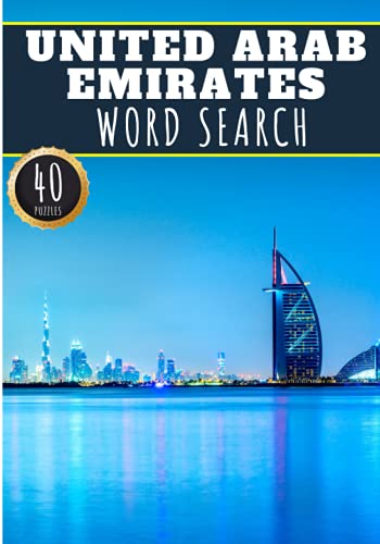 United Arab Emirates Word Search: 40 Fun Puzzles With Words Scramble for Adults, Kids and Seniors | More Than 300 Arabic Words and Vocabulary On ... Terms, Culture and History Of Country