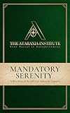 Mandatory Serenity: A Wry Satire of the Self-Care Industrial Complex (The Agent 404 Dossiers Book 2)