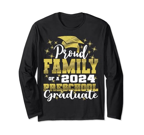 Proud Family of Pre School Graduate 2024 Graduation Family Long Sleeve T-Shirt
